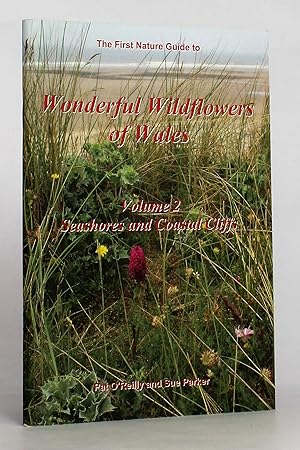 Imagen del vendedor de The First Nature Guide to Wonderful Wildflowers of Wales, Volume 2: Seashores and Coastal Cliffs a la venta por George Longden