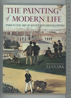 Bild des Verkufers fr The Painting of Modern Life: Paris in the Art of Manet and His Followers zum Verkauf von Joe Orlik Books