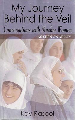 Imagen del vendedor de My Journey Behind The Veil: Conversations With Muslim Women a la venta por Bob Vinnicombe