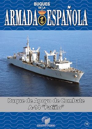 Imagen del vendedor de BUQUES DE LA ARMADA ESPAOLA 16: BUQUE DE APOYO DE COMBATE A-14 PATIO a la venta por CENTRAL LIBRERA REAL FERROL