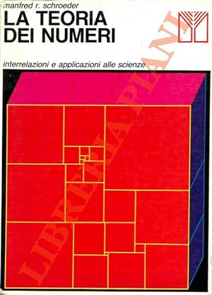 Seller image for La teoria dei numeri. Interrelazioni e applicazioni alle scienze. for sale by Libreria Piani