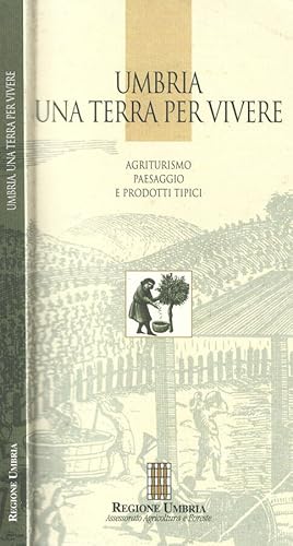 Bild des Verkufers fr Umbria una terra per vivere Agriturismo Paesaggio e Prodotti Tipici zum Verkauf von Biblioteca di Babele