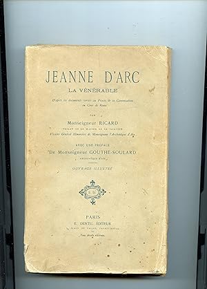 Seller image for JEANNE D'ARC LA VNRABLE . D' aprs les documents verss au Procs de sa Canonisation en Cour de Rome . . Avec une Prface de Monseigneur Gouthe-Soulard ,archevque d' Aix . Ouvrage Illustr for sale by Librairie CLERC