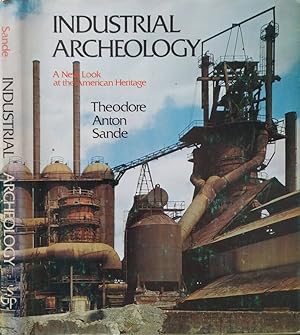 Seller image for Industrial Archeology A New Look at the American Heritage for sale by Biblioteca di Babele