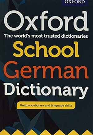 Bild des Verkufers fr Oxford School German Dictionary: The world´s most trusted dictionaries zum Verkauf von WeBuyBooks