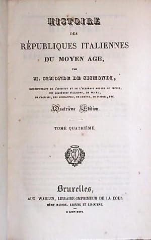 Histoire des Républiques italiennes au Moyen Age, tome IV