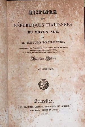 Histoire des Républiques italiennes au Moyen Age, tome VIII