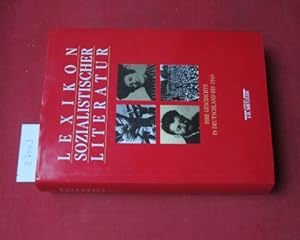 Bild des Verkufers fr Lexikon sozialistischer Literatur : ihre Geschichte in Deutschland bis 1945. Unter Mitarb. von Reinhard Hillich / zum Verkauf von Versandantiquariat buch-im-speicher