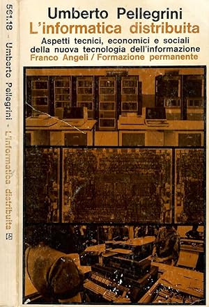 Immagine del venditore per L'informatica distribuita Aspettii tecnici, economici e sociali della nuova tecnologia dell'informazione venduto da Biblioteca di Babele