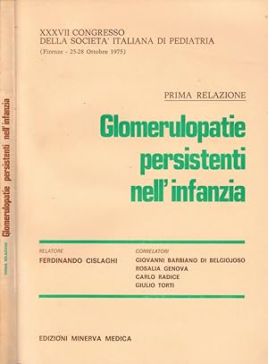Seller image for Glomerulopatie persistenti nell'infanzia Prima relazione for sale by Biblioteca di Babele