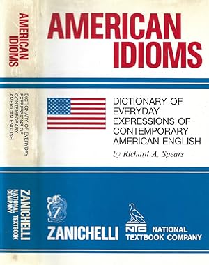 Bild des Verkufers fr American Idioms Dictionary of everyday expressions of contemporary american english zum Verkauf von Biblioteca di Babele