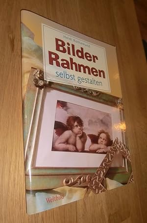 Seller image for Bilderrahmen selbst gestalten for sale by Dipl.-Inform. Gerd Suelmann