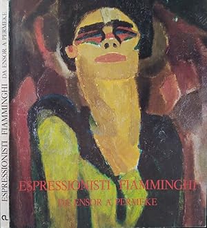 Image du vendeur pour Espressionisti Fiamminghi Da Ensor a Permeke mis en vente par Biblioteca di Babele