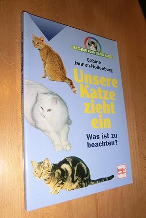 Seller image for Unsere Katze zieht ein for sale by Dipl.-Inform. Gerd Suelmann