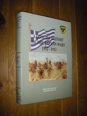 Seller image for A Concise History of the Balkan Wars 1912 - 1913 for sale by Versandantiquariat Rainer Kocherscheidt