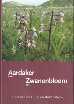 Bild des Verkufers fr van Aardakker tot Zwanebloem. Flora van de Duin- en Bollenstreek zum Verkauf von Antiquariaat Parnassos vof