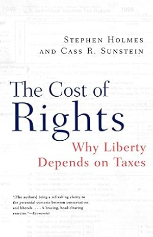 Seller image for The Cost of Rights: Why Liberty Depends on Taxes for sale by Reliant Bookstore