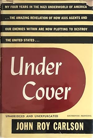 Under Cover: My Four Years in the Nazi Underworld of America