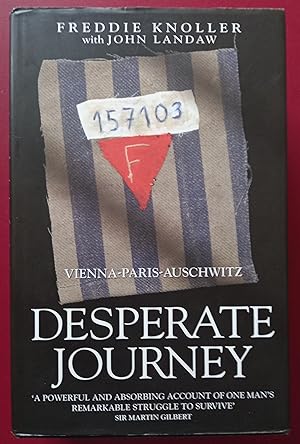 Seller image for Desperate Journey: Vienna-Paris-Auschwitz for sale by Collector's Corner