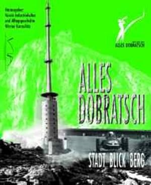 Bild des Verkufers fr Alles Dobratsch : Stadt, Blick, Berg. Katalog zur Ausstellung vom 21. September bis 3. November 2002 zum Verkauf von AHA-BUCH GmbH