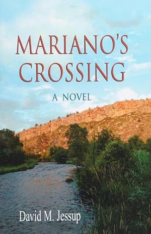 Imagen del vendedor de Mariano's Crossing, a Novel a la venta por Giant Giant