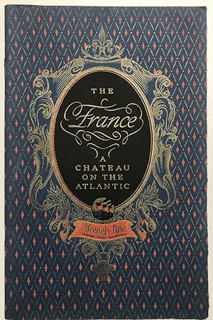 The France A Chateau on the Atlantic French Line Compagnie Generale Transatlantique [S.S. France ...