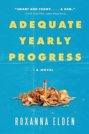 Imagen del vendedor de Adequate Yearly Progress: A Novel a la venta por Reliant Bookstore