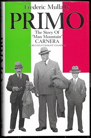 Immagine del venditore per Primo. The Story Of 'Man Mountain' Carnera, World Heavyweight Champion venduto da Trafford Books PBFA