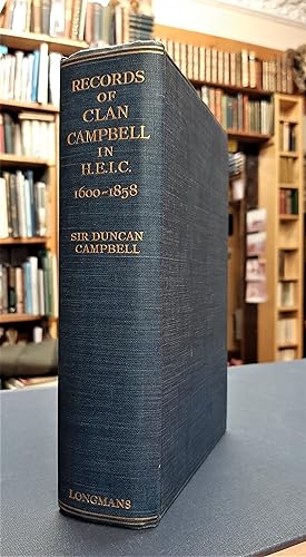 Records of Clan Campbell in the Military Service of the Honourable East India Company 1600-1858