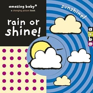 Imagen del vendedor de Rain or Shine (Amazing Baby) (Amazing Baby) a la venta por WeBuyBooks