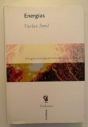 Energías: Una guía ilustrada de la biosfera y la civilización