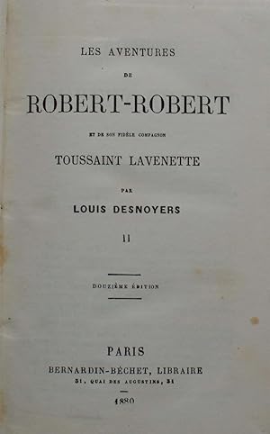 Les aventures de Robert-Robert et de son fidèle compagnon Toussaint Lavenette