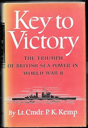 Immagine del venditore per Key to Victory. The Triumph of British Sea Power in World War II venduto da Trafford Books PBFA