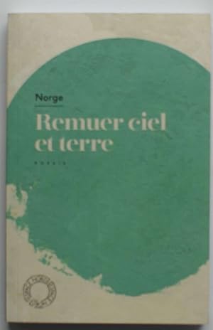 Image du vendeur pour Remuer ciel et terre mis en vente par Aberbroc