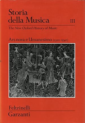 Seller image for Storia della musica. Ars nova e Umanesimo (1300-1540) (Volume 3) for sale by Di Mano in Mano Soc. Coop