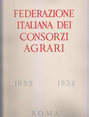 Federazione Italiana dei Consorzi Agrari 1892/1952
