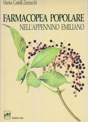 Farmacopea popolare nell'Appennino Emiliano. Erbe, tradizioni, curiosità