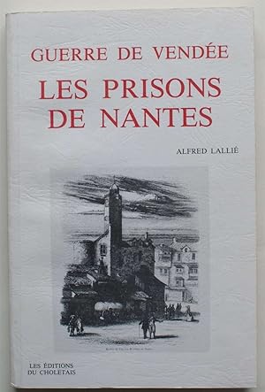 Seller image for Guerre de Vende - Les prisons de Nantes for sale by Aberbroc