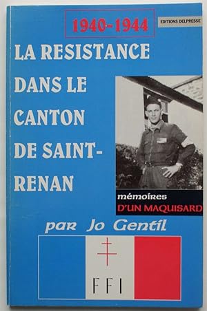 Image du vendeur pour 1940-1944 La rsistance dans le canton de Saint-Renan - Mmoires d'un maquisard mis en vente par Aberbroc