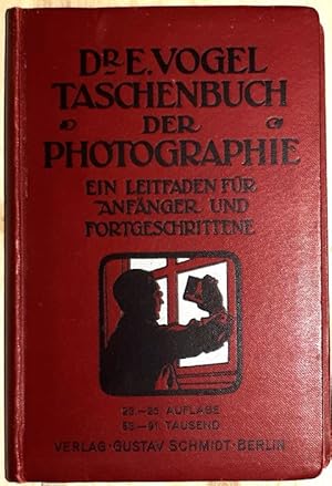 Bild des Verkufers fr Taschenbuch der Photographie. Ein Leitfaden fr Anfnger und Fortgeschrittene. Bearbeitet von Paul Hanneke. zum Verkauf von Antiquariat Johann Forster