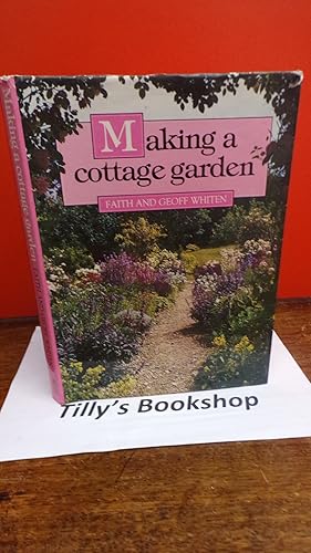 Seller image for Making a Cottage Garden for sale by Tilly's Bookshop