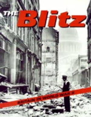 Seller image for The Blitz: 5 (Britain in World War II) for sale by WeBuyBooks