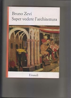 Saper vedere l'architettura. Saggio sull'interpretazione spaziale dell'architettura