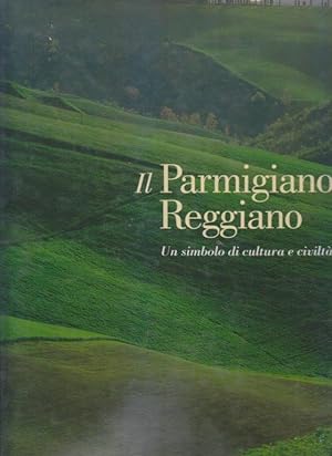 Il Parmigiano Reggiano. Un simbolo di cultura e civiltà