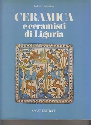 Seller image for Ceramica e ceramisti di Liguria for sale by i libri di Prospero (ILAB - ALAI)