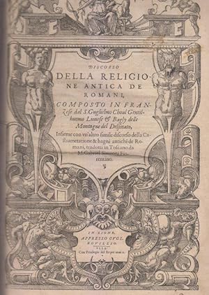 Discorso della religione antica de Romani, composto in franzese dal S. Guglielmo Choul gentilhuom...