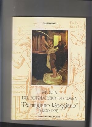 Storia del formaggio di grana "Parmigiano Reggiano" (1200-1995)