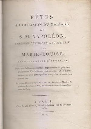Fêtes à l'occasion du mariage de s.m. Napoléon, empereur des français, Roi d'Italie avec Marie-Lo...