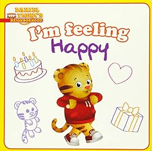 Seller image for I'm Feeling Happy (Daniel Tiger's Neighborhood) for sale by Reliant Bookstore