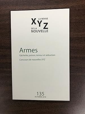 Seller image for XYZ. La revue de la nouvelle - Armes, No. 135 automne 2018 for sale by La Bouquinerie  Dd